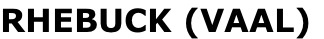RHEBUCK (VAAL)